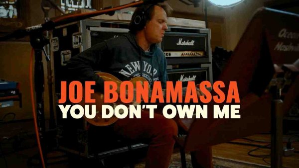 Joe Bonamassa - You Don&apos;t Own Me