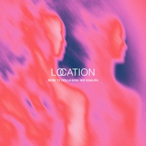 Zerb feat. Ty Dolla Sign &amp;amp; Wiz Khalifa - Location