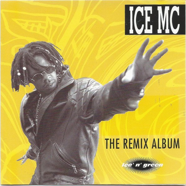 ICE MC - Ice&apos; N&apos; Green The Remix Album (The Album 1995)