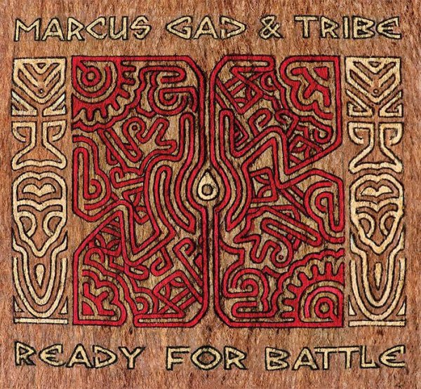 Marcus Gad &amp;amp; Tribe - Ready For Battle