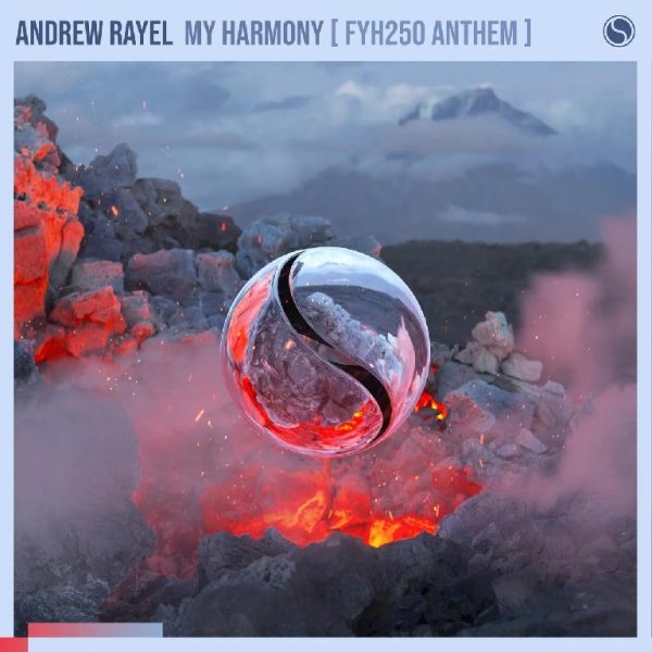 Andrew Rayel - My Harmony (FYH 250 Anthem) (Extended Mix)