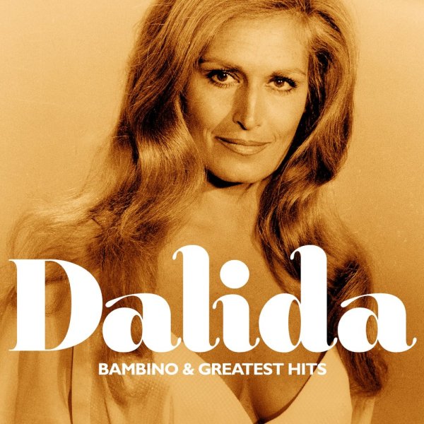 Dalida - Bambino &amp;amp; Greatest Hits 2012