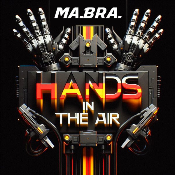 MA.BRA. - Hands In The Air (Ma.Bra Club Mix)
