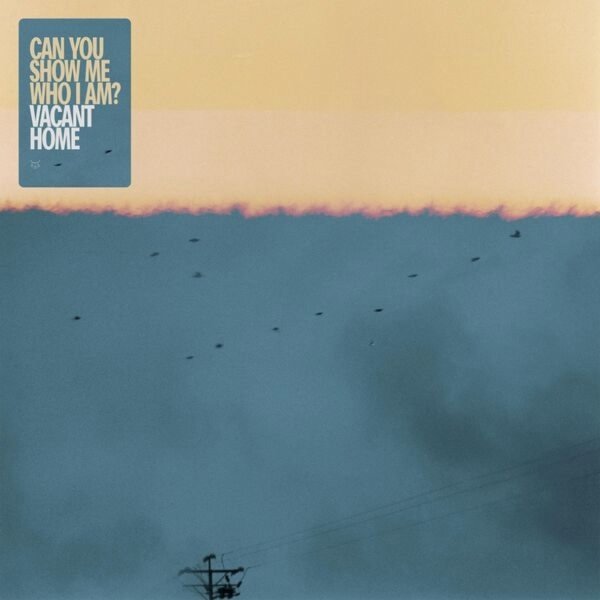 Vacant Home - You&amp;apos;ll Find Yourself In Someone Else