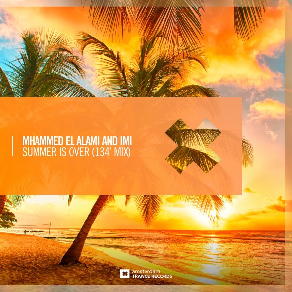 Mhammed El Alami And Imi - Summer Is Over (134&apos; Dub)