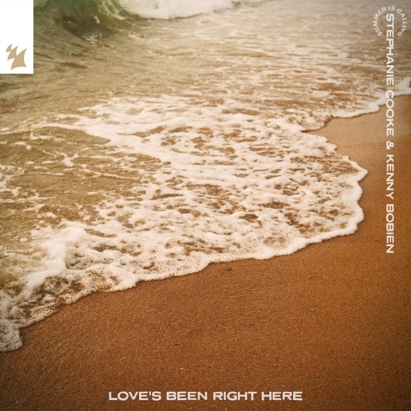 Summer Is Calling, Stephanie Cooke &amp;amp; Kenny Bobien - Love&amp;apos;s Been Right Here (Extended Mix)