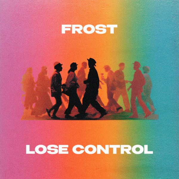 Frost - Lose Control