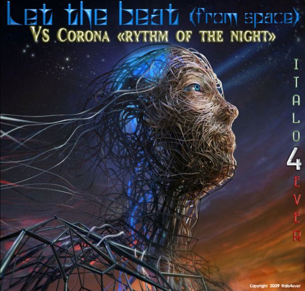 Italo4ever - Let the Beat (From Space) Rhythm of The Night (Extended Version)