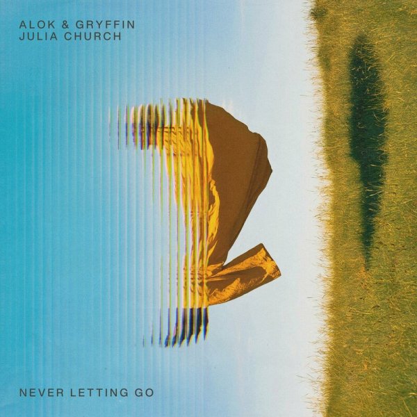 Alok, Gryffin &amp;amp; Julia Church - Never Letting Go