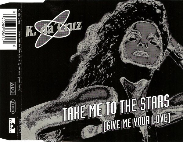 K. Da &apos;Cruz - Take Me To The Stars (Extended Dance Mix)