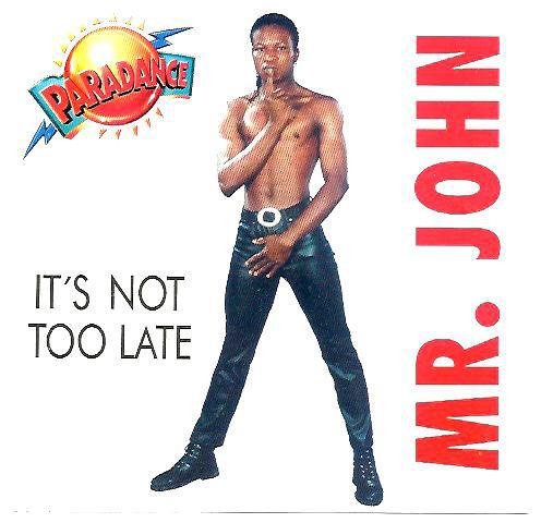 Mr. John - It&apos;s Not Too Late
