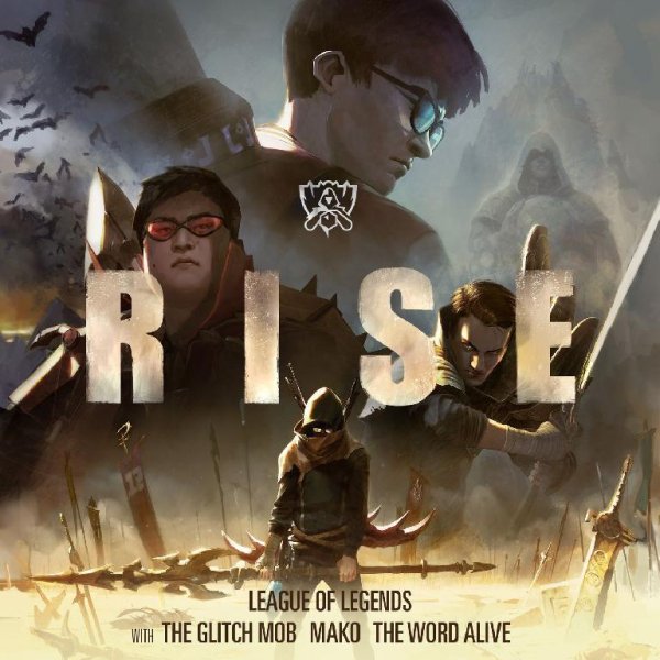 League of Legends - Rise (feat. Mako, the Glitch Mob and the Word Alive)