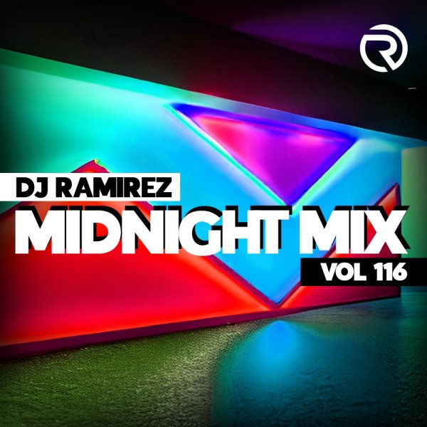 DJ Ramirez - Midnight Mix (Vol 116)