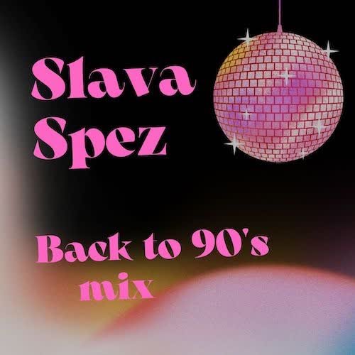 DJ SlavaSpez - Back to 90&apos;s mix