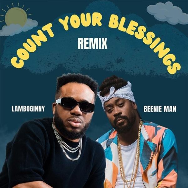 Lamboginny &amp;amp; Beenie Man - Count Your Blessings (Remix)