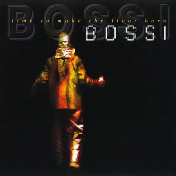 Bossi - Time To Make The Floor Burn (Original Extended Mix)