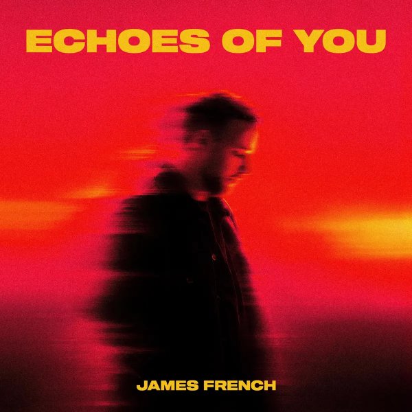 James French - Echoes Of You (Original Mix)