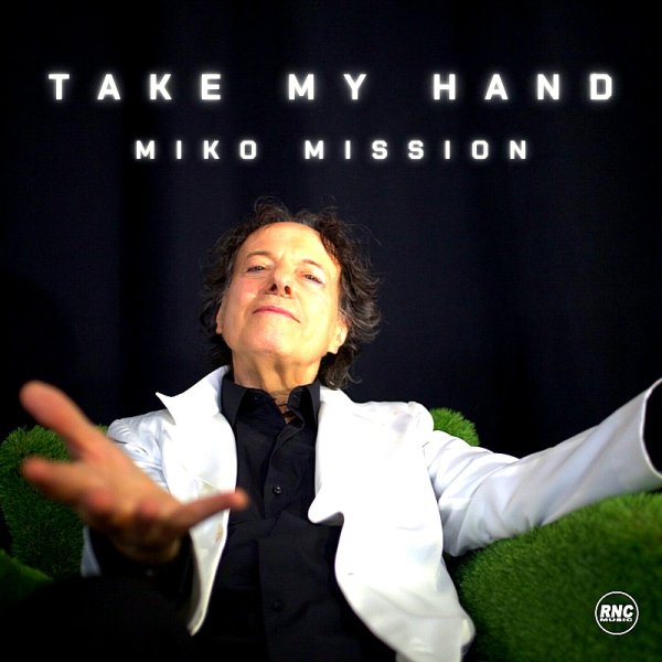 Miko Mission - Take My Hand (Radio Edit)