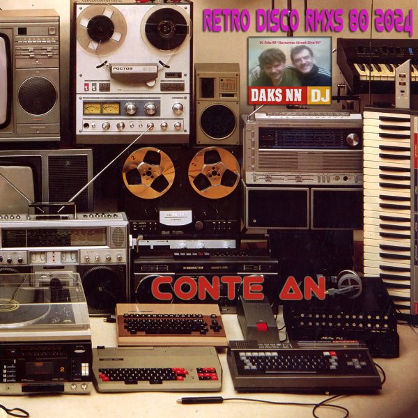 ConteAN &amp;amp; DJ Daks NN - Retro Disco Remixes &amp;apos;80 2024 (11)