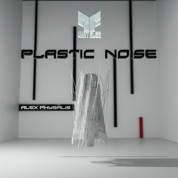 Alex Physalis - Plastic Noise