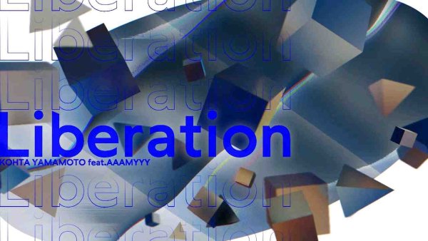 KOHTA YAMAMOTO, AAAMYYY - Liberation