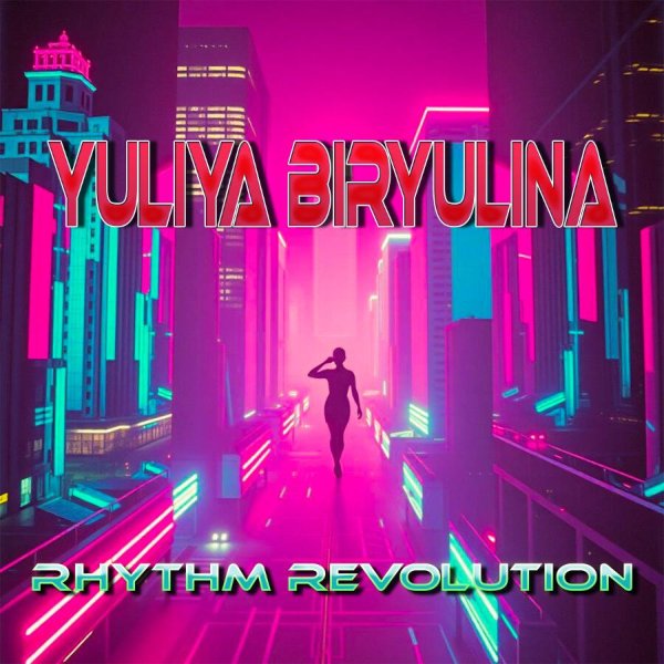 Yuliya Biryulina - Rhythm Revolution