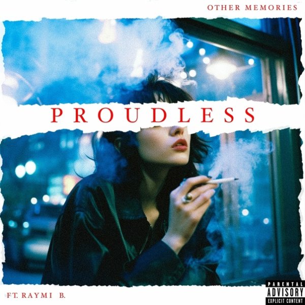 Other Memories &amp; Raymi B. - Proudless