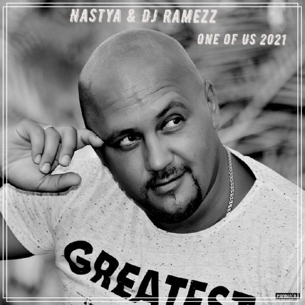 Nastya &amp;amp; Dj Ramezz - One Of Us