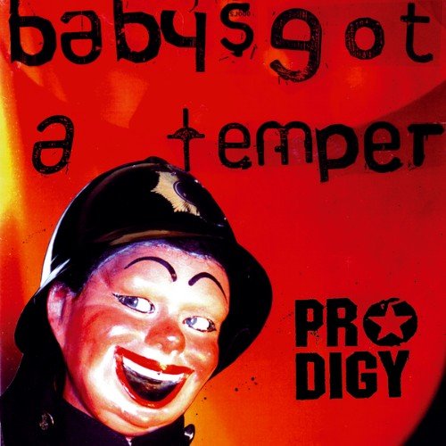 Prodigy - Baby&apos;s Got a Temper (Mаin Mix)