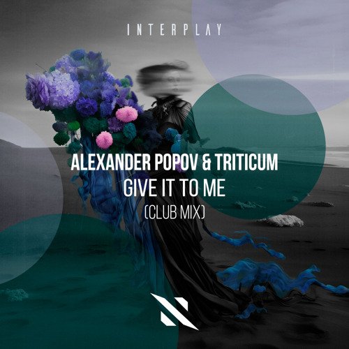 Alexander Popov &amp; TRITICUM - Give It to Me