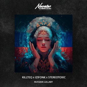 KILLTEQ, IZIFONK, Stereotoxic - Russian Lullaby