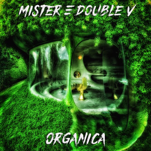 V - Mister E Double V - Organica `2024