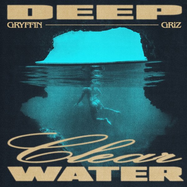 Gryffin &amp; GRiZ - Deep Clear Water (Original Mix)