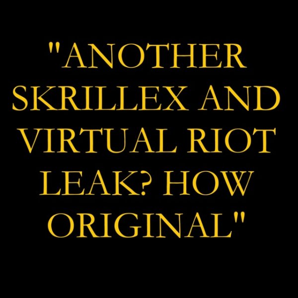 Skrillex &amp;amp; Virtual Riot - GIMME