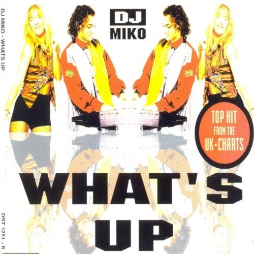 DJ. Miko - What&amp;apos;s Up (Radio Version)