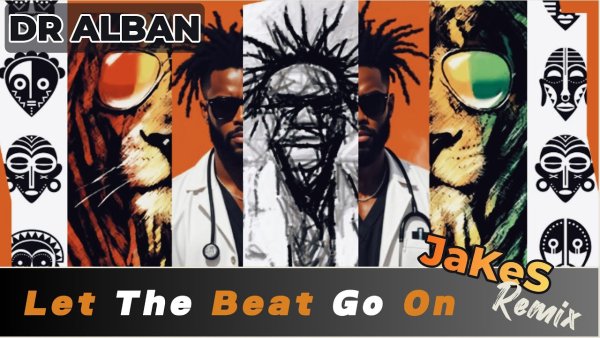 Dr. Alban - Let The Beat Go On (JaKeS Remix)