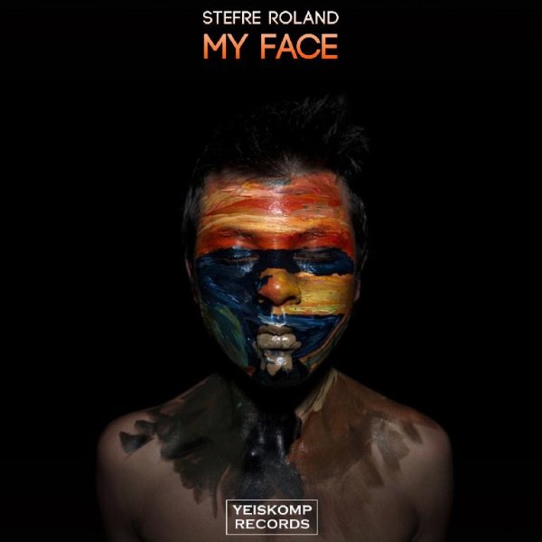 Stefre Roland - My Face (Original Mix)