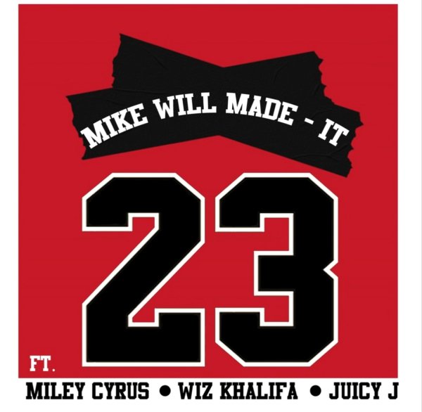 Mike WiLL Made-It - 23 (feat. Miley Cyrus, Wiz Khalifa &amp;amp; Juicy J)