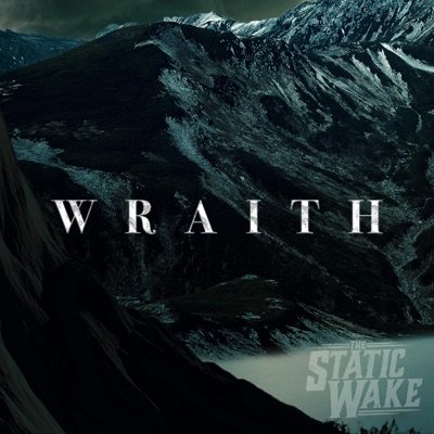 The Static Wake - Wraith