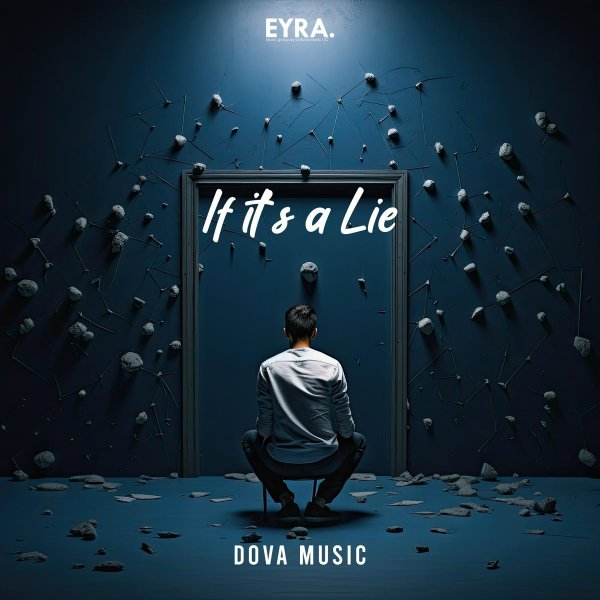 Dova Music - If its a Lie