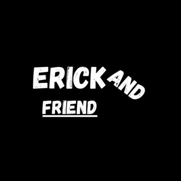 Erick and friend - Heaven and hell