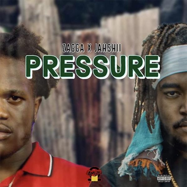 Jahshii &amp;amp; Zagga - Pressure