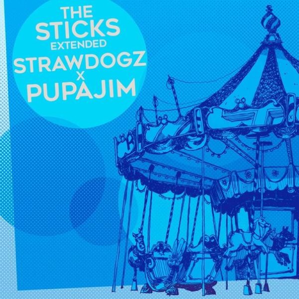 Strawdogz &amp;amp; Pupajim - The Sticks (Extended)
