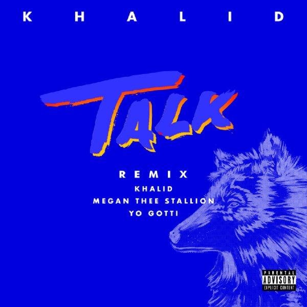 Khalid &amp; Megan Thee Stallion &amp; Yo Gotti - #Talk (Remix)