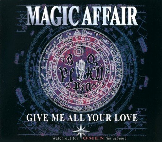 Magic Affair - Give Me All Your Love (Maxi Cut)