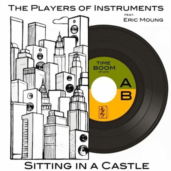 The Players Of Instruments &amp;amp; Eric Moung - Sitting In A Castle