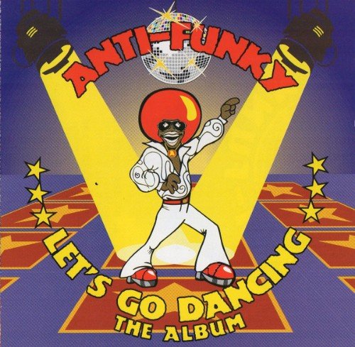 Anti-Funky - Let&quot;s Go Dаncing