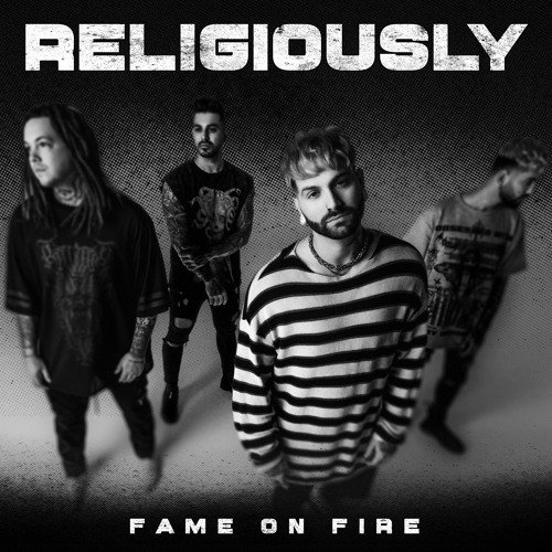 Fame On Fire - Religiously