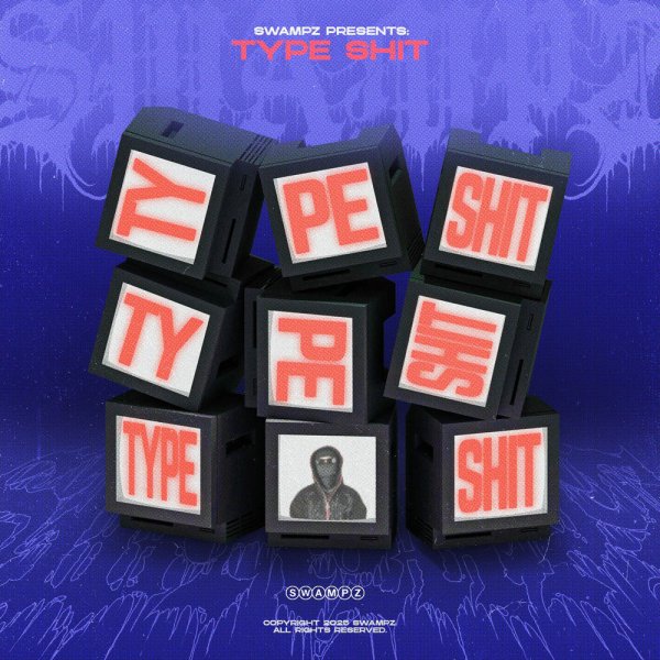 Swampz - TYPE SHIT