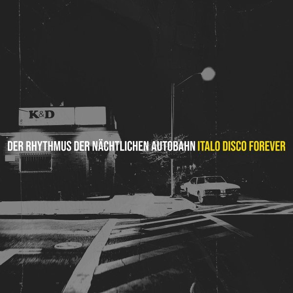 ITALO DISCO FOREVER - Der Rhythmus Der Nächtlichen Autobahn